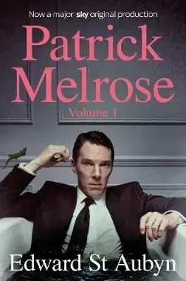 Patrick Melrose Volume 1 - Edward St Aubyn