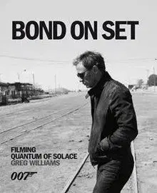 Quantum Of Solace Bond On Set