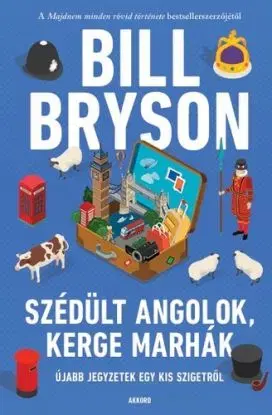 Szédült angolok, kerge marhák - Bill Bryson