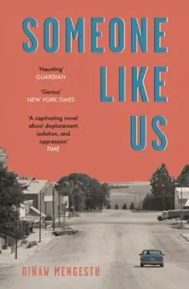 Someone Like Us - Dinaw Mengestu