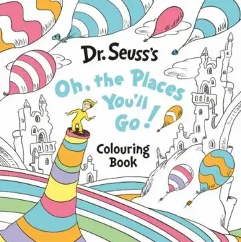 Oh, The Places You’ll Go! Colouring Book - Seuss Dr.