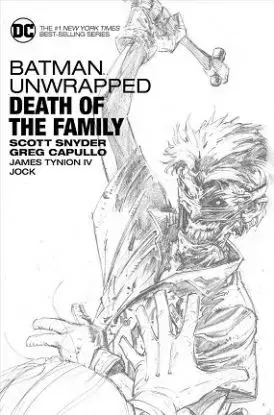 Batman Unwrappped Death Family - Scott Snyder, Greg Capullo