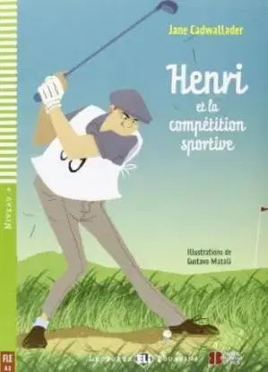 Young Eli Readers: Henri ET LA Competition Sportive + CD - Jane Cadwallader