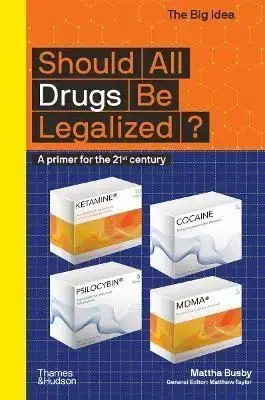 Should All Drugs Be Legalized? - Mattha Busby
