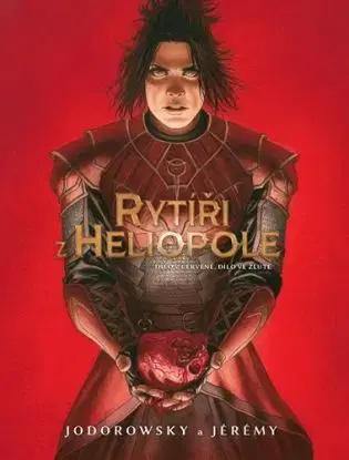 Rytíři z Heliopole 2: Dílo v červené, dílo ve žluté - Alejandro Jodorowsky