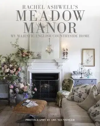 Meadow Manor - Rachel Ashwell