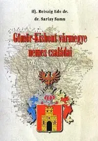 Gömör-Kishont vármegye nemes családai - Ede Reiszig