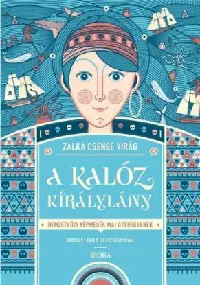 A kalóz királylány - Csenge Virág Zalka