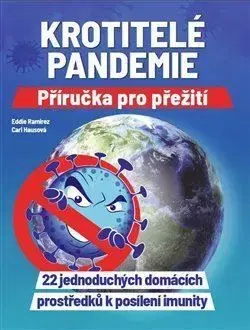 Krotitelé pandemie - Příručka pro přežití - Cari Hausová, Eddie Ramirez