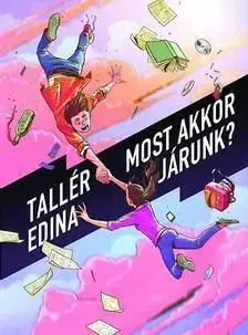Most akkor Járunk? - Edina Tallér