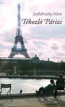 Tékozló Párizs - Nóra Sediánszky