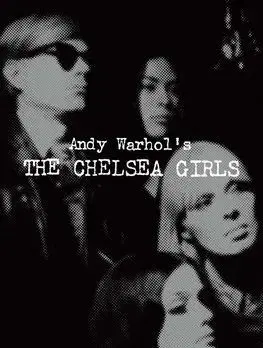 Andy Warhols The Chelsea Girls - Geralyn Huxley
