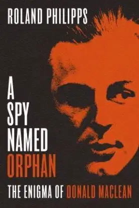 A Spy Named Orphan - Roland Philipps