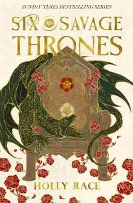 Six Savage Thrones - Holly Race