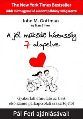 Jól működő házasság 7 alapelve - John M. Gottman, Nan Silver