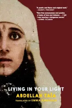 Living in Your Light - Abdellah Taia