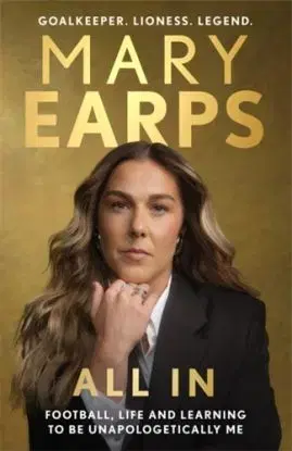 Mary Earps: All In - Mary Earps