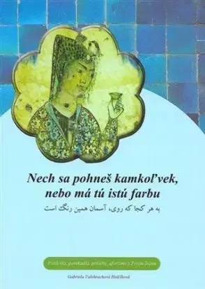Nech sa pohneš kamkoľvek, nebo má tú istú farbu - Gabriela Holčíková Valehrachová