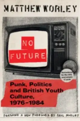 No Future Anniversary Edition - Matthew Worley