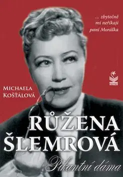 Růžena Šlemrová Pikantní dáma - Michaela Kosťálová