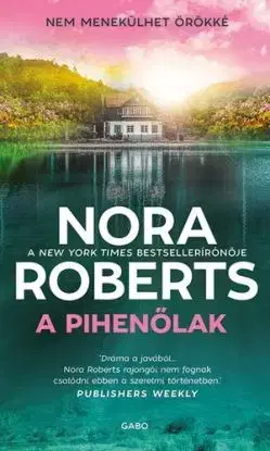 A pihenőlak - Nora Roberts