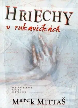 Hriechy v rukavičkách - Marek Mittaš