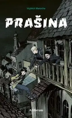 Prašina 1 - Vojtěch Matocha, Karel Osoha