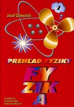 Prehľad fyziky 2.časť - Josef K. Zámečník