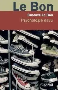 Psychologie davu - Le Bon Gustave