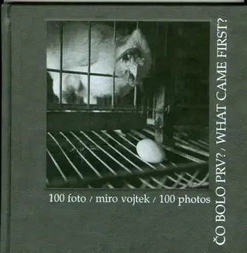 Čo bolo prv? 100 foto - Miroslav Vojtek