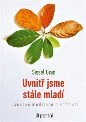 Uvnitř jsme stále mladí - Sissel Gran, Klára Winklerová