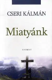 Miatyánk - Kálmán Cseri