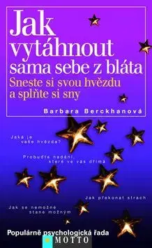Jak vytáhnout sama sebe z bláta - Barbara Berckhanová