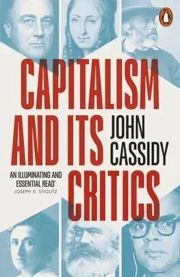 Capitalism and Its Critics - John Cassidy