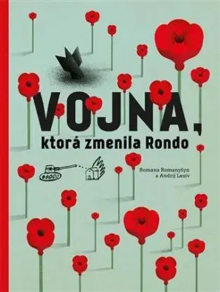 Vojna, ktorá zmenila Rondo, 2. vydanie - Romana Romanyšyn, Andrij Lesiv