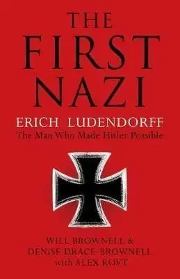 The First Nazi - Erich Ludendorff