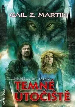 Temné útočiště - Gail Z. Martin