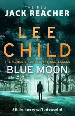 Blue Moon - (Jack Reacher 24) - Lee Child