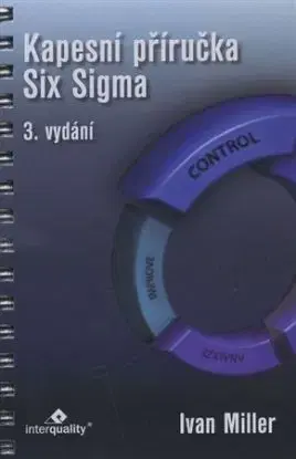 Kapesní příručka Six Sigma 3. vydání - Ivan Miller