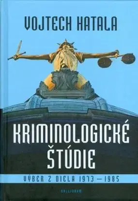 Kriminologické štúdie - Vojtech Hatala