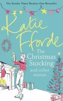 A Christmas Stocking and Other Stories - Katie Fforde