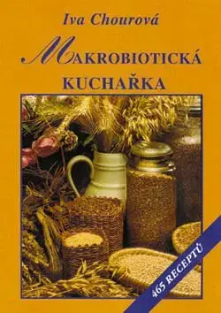Makrobiotická kuchařka - Jiří Chour