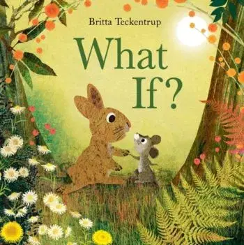 What If? - Britta Teckentrup