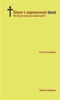 Slova v zapomenutí daná - Patrik Ouředník