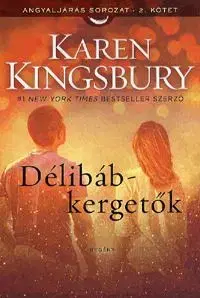 Délibáb-kergetők - Karen Kingsbury