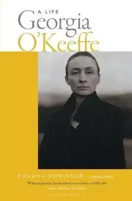 Georgia O'Keeffe - Roxana Robinson