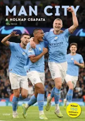 Man City - A holnap csapata - Bence Vályi