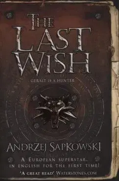The Last Wish - Andrzej Sapkowski