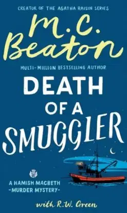 Hamish Macbeth: Death of a Smuggler - M. C. Beaton, R W Green