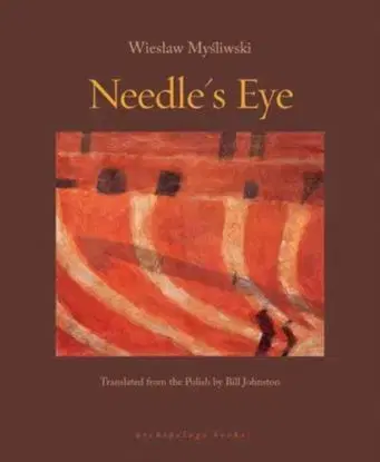 Needle's Eye - Bill Johnston, Wieslaw Mysliwski